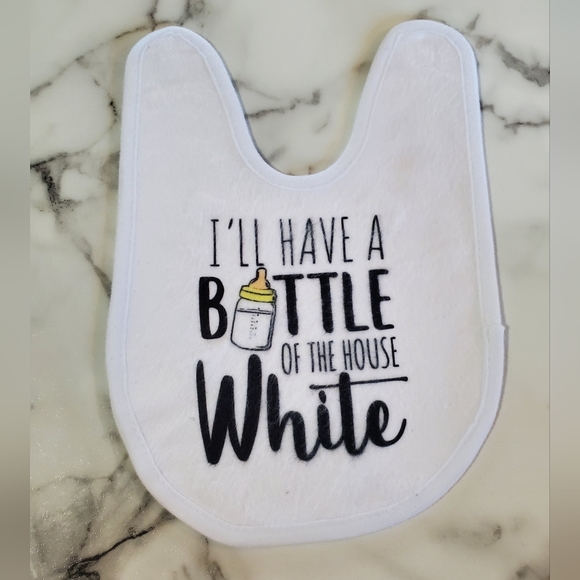 Funny Baby Bib I'll HAVE A BOTTLE OF THE HOUSE WHITE - Picture 1 of 10